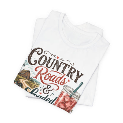 Country Roads & Loaded Tea T-Shirt | Country Tea Lover Tee