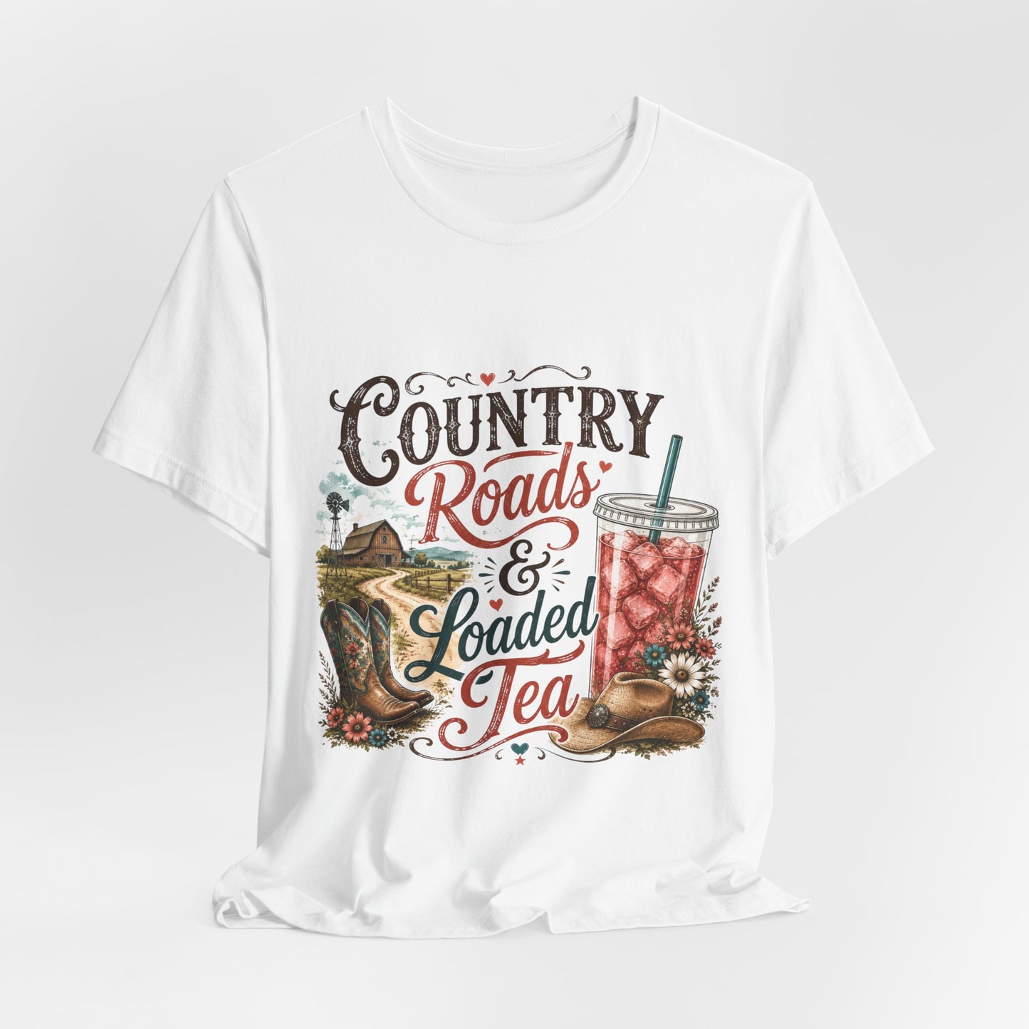 Country Roads & Loaded Tea T-Shirt | Country Tea Lover Tee