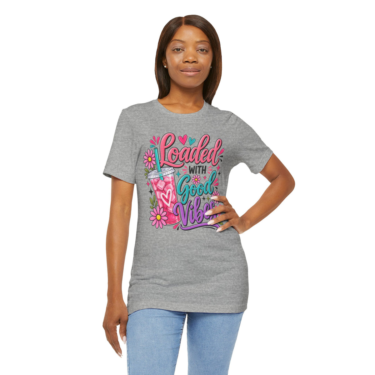 Loaded With Good Vibes T-Shirt | Loaded Tea Lover Shirt