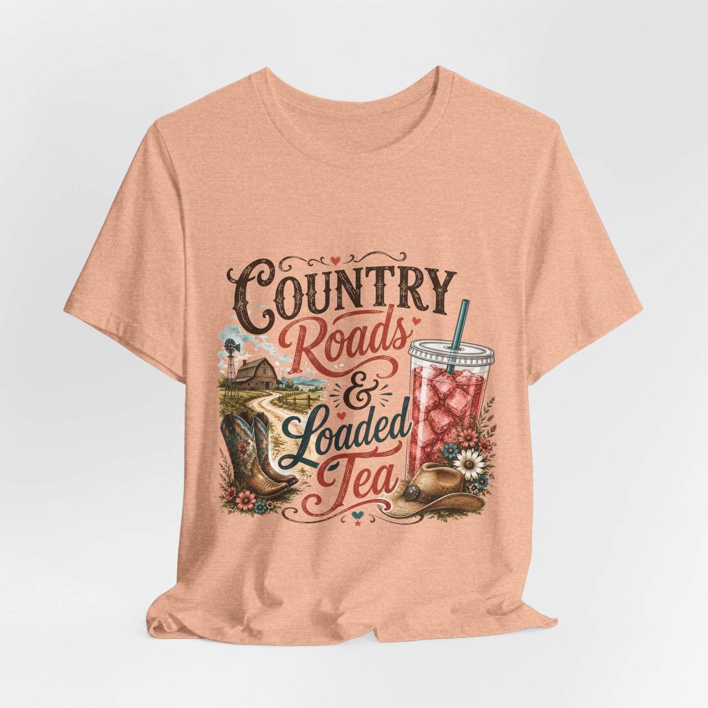 Country Roads & Loaded Tea T-Shirt | Country Tea Lover Tee