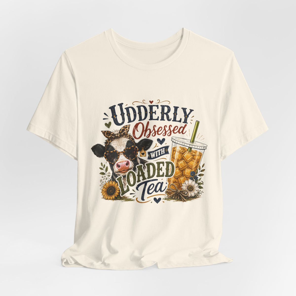 Udderly Obsessed With Loaded Tea T-Shirt | Cow Lover Tea Tee