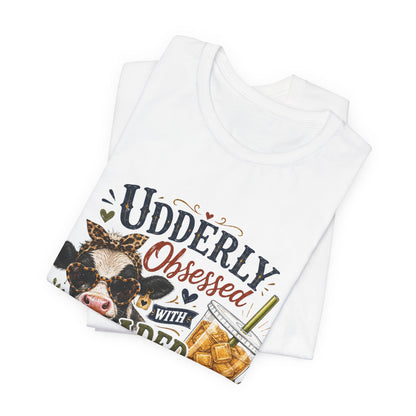 Udderly Obsessed With Loaded Tea T-Shirt | Cow Lover Tea Tee