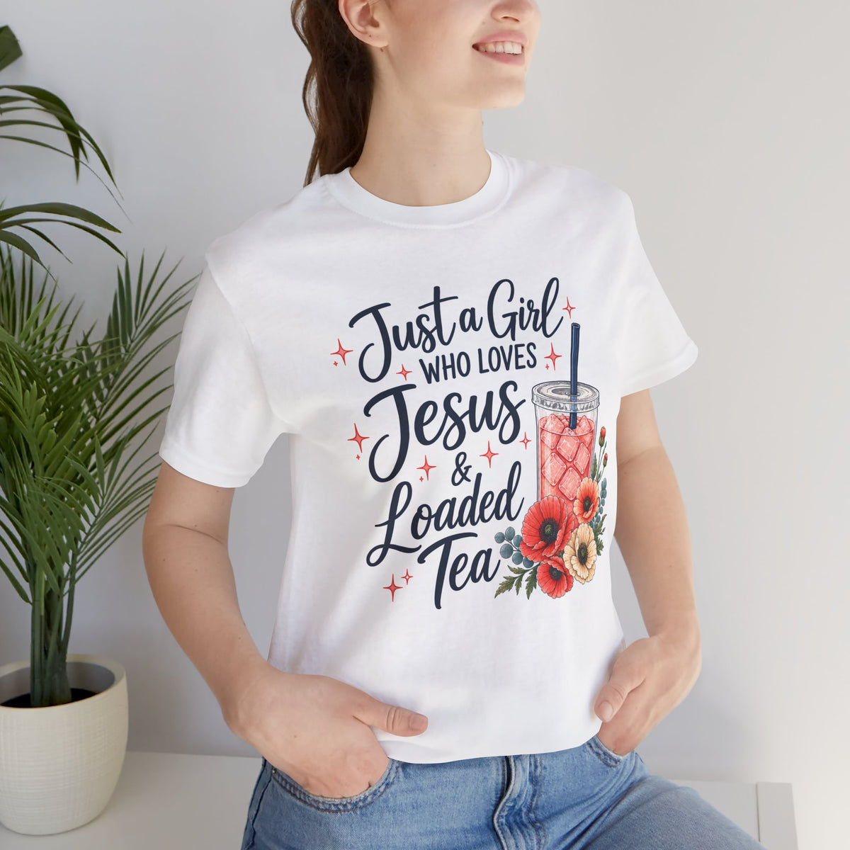 Just a Girl Who Loves Jesus & Loaded Tea T-Shirt | Christian Loaded Tea Lover Tee
