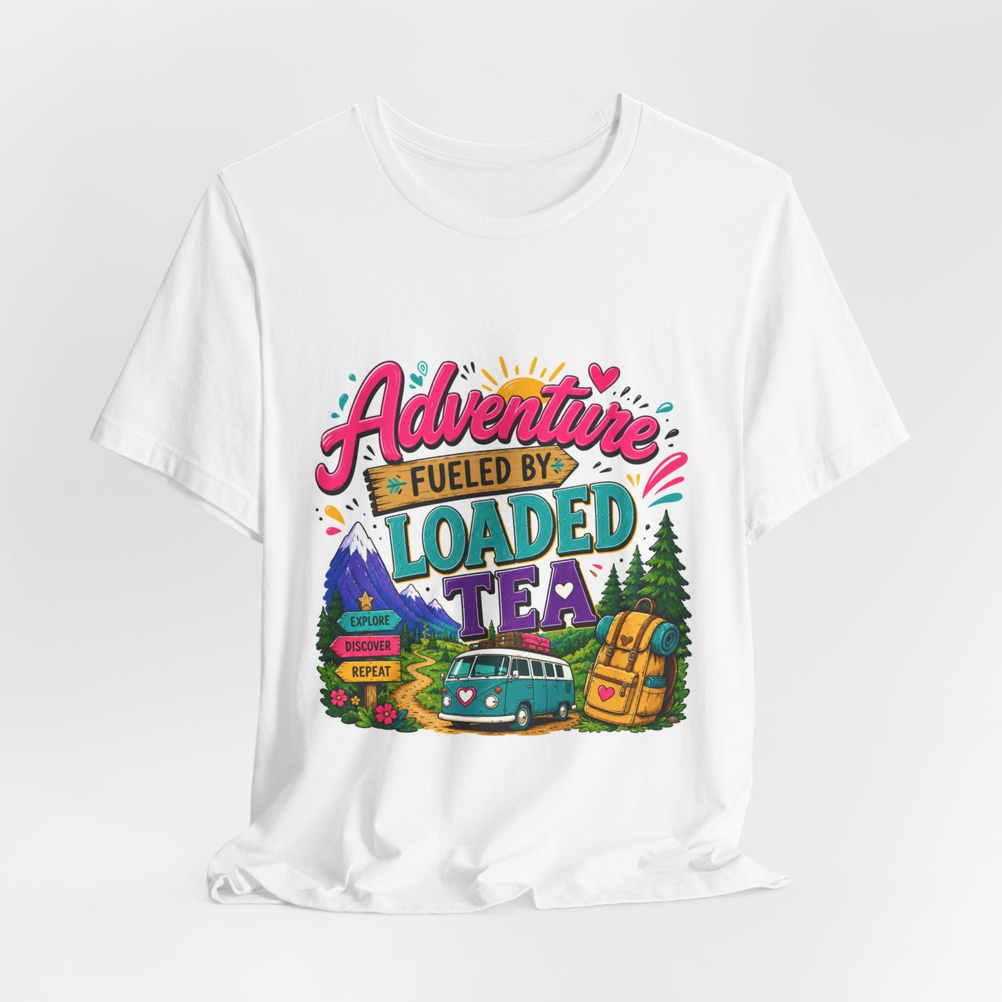 Adventure Fueled by Loaded Tea T-Shirt | Outdoor Tea Lover Tee
