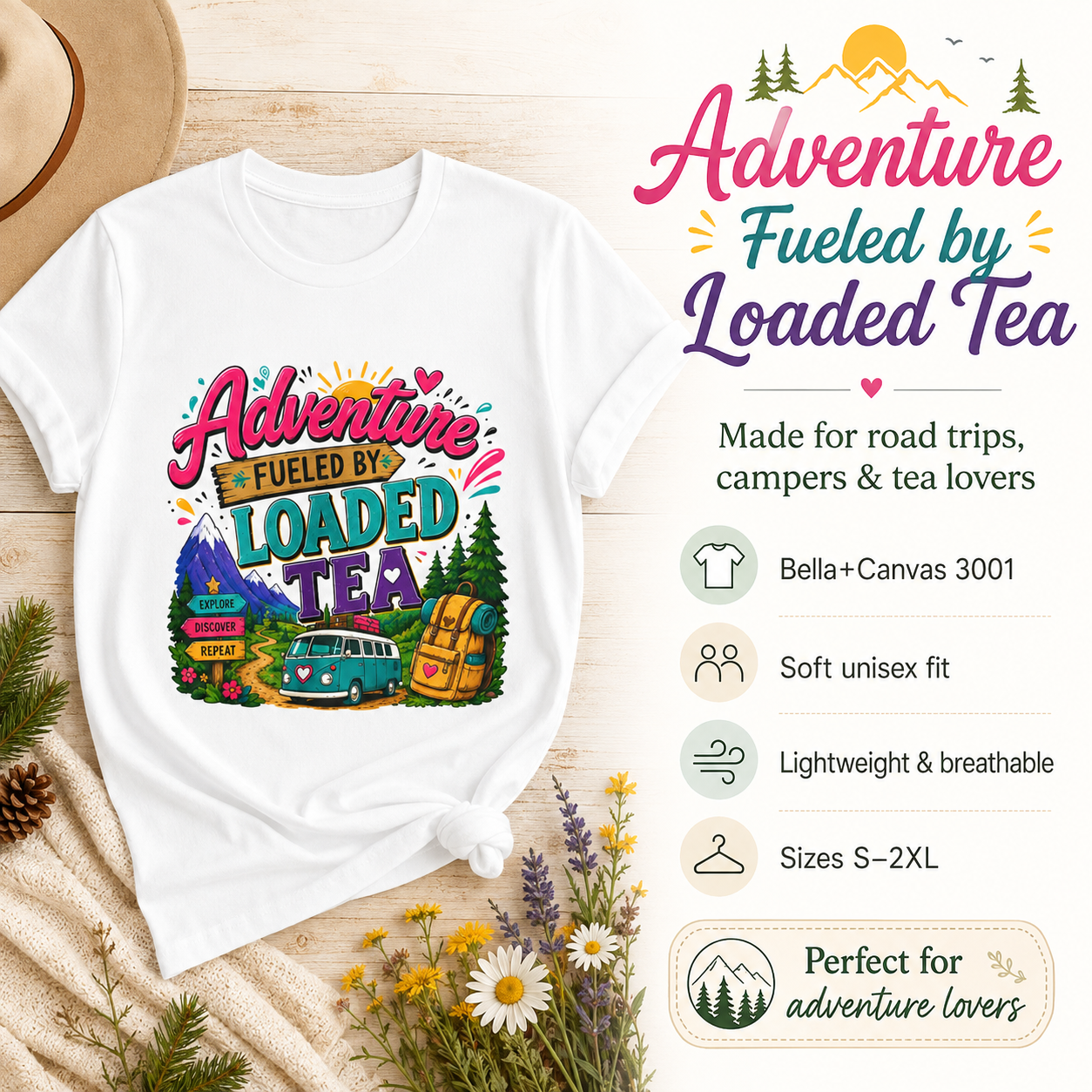 Adventure Fueled by Loaded Tea T-Shirt | Outdoor Tea Lover Tee
