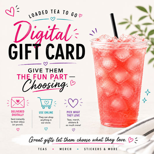 Loaded Tea To Go Gift Card