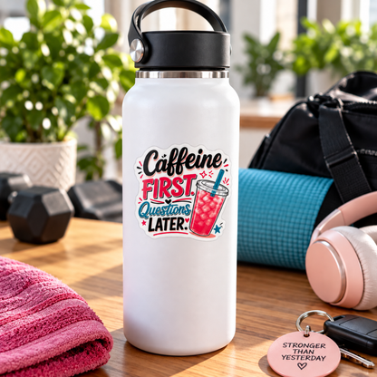 Caffeine First Questions Later Sticker | Funny Loaded Tea Lover Vinyl Sticker